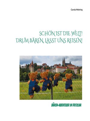 cover image of Schön ist die Welt! Drum Bären, lasst uns reisen!